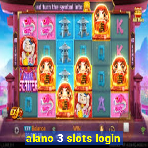 alano 3 slots login